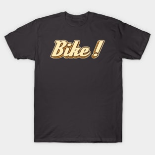 Bike! typography T-Shirt